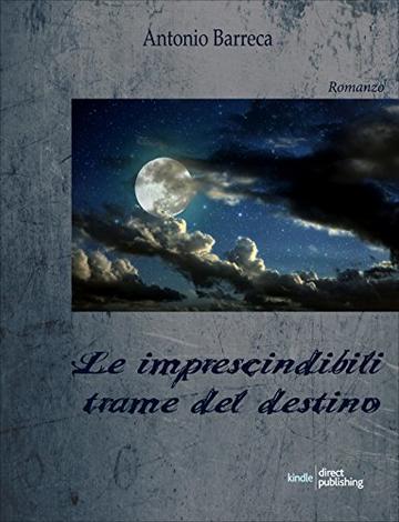 Le imprescindibili trame del destino