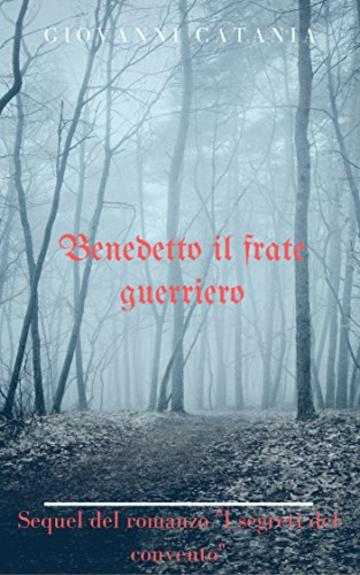 Benedetto il frate guerriero