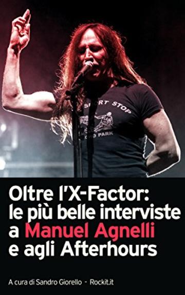 Oltre l'X-Factor: le pi&ugrave; belle interviste a Manuel Agnelli e agli Afterhours