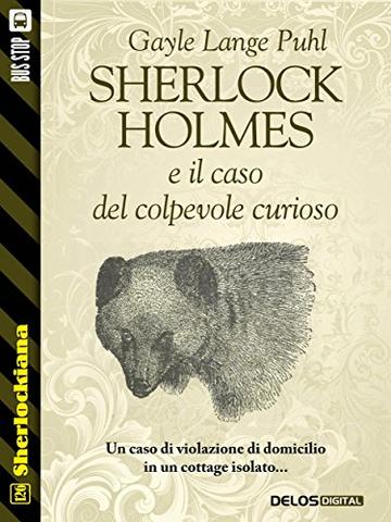 Sherlock Holmes e il caso del colpevole curioso (Sherlockiana)
