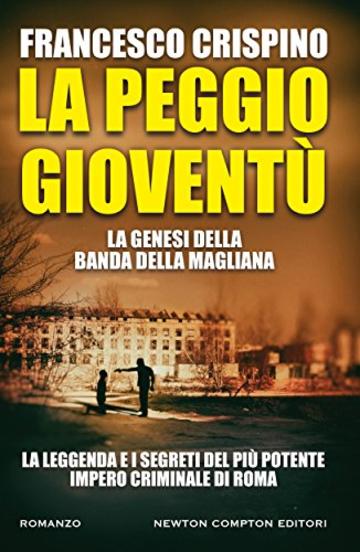 La peggio giovent&ugrave; (eNewton Narrativa)