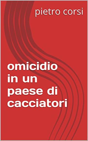 omicidio in un paese di cacciatori