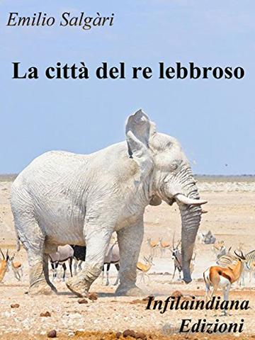La citt&agrave; del re lebroso