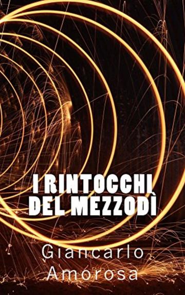 I rintocchi del mezzod&igrave;