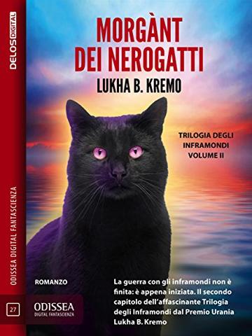 Morg&agrave;nt dei Nerogatti: I Nerogatti di Sodw 2 (Odissea Digital Fantascienza)