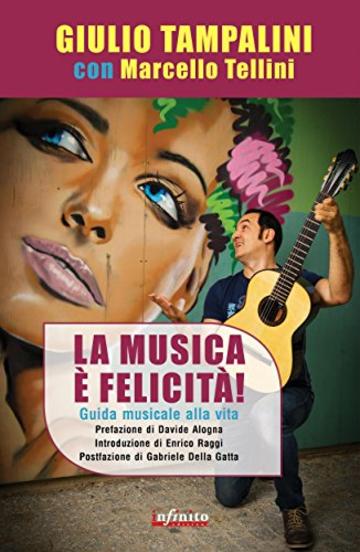La Musica &egrave; felicit&agrave;!: Guida musicale alla vita (SoundCiak)
