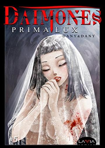 D&agrave;imones: Prima Lux - capitolo 5