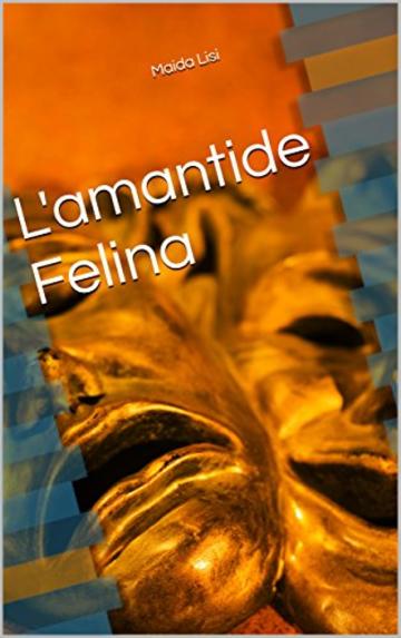L'amantide Felina