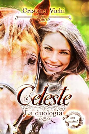 Celeste: La duologia completa