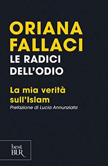 Le radici dell'odio: La mia verit&agrave; sull'Islam