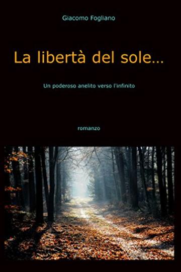 La libert&agrave; del sole...