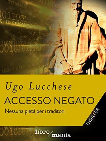 Accesso negato: Nessuna piet&agrave; per i traditori