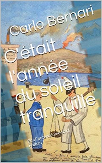 C'&eacute;tait l'ann&eacute;e du soleil tranquille: BeaT entertainmentart Roman