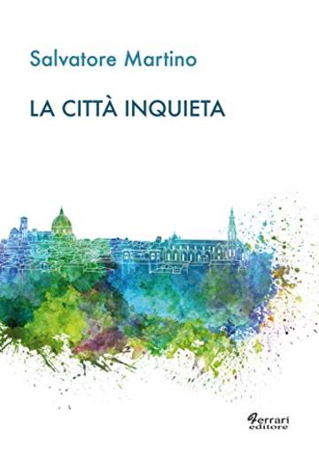 La citt&agrave; inquieta