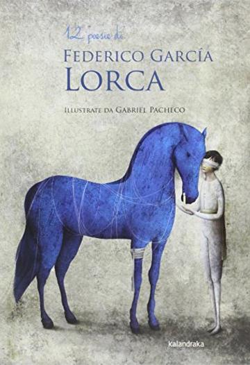 12 poesie di Federico Garc&iacute;a Lorca