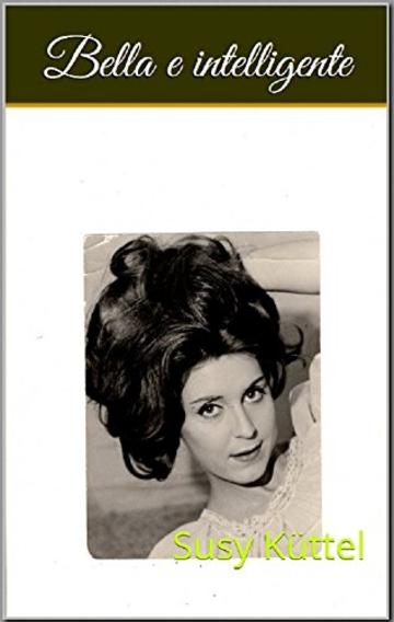 Bella e intelligente