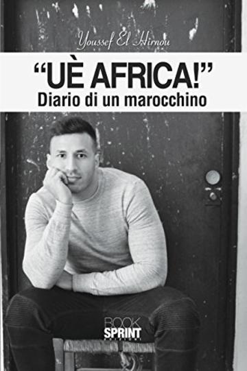 U&egrave; Africa! - Diario di un marocchino
