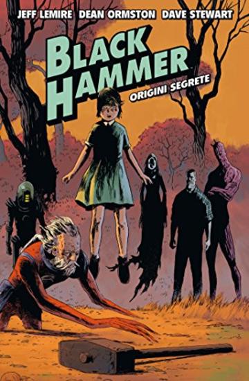 Black Hammer &ndash; Origini Segrete