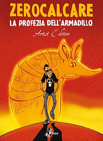 La Profezia dell'Armadillo &ndash; Artist Edition