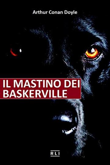 A. C. Doyle. Il mastino dei Baskerville (RLI CLASSICI)