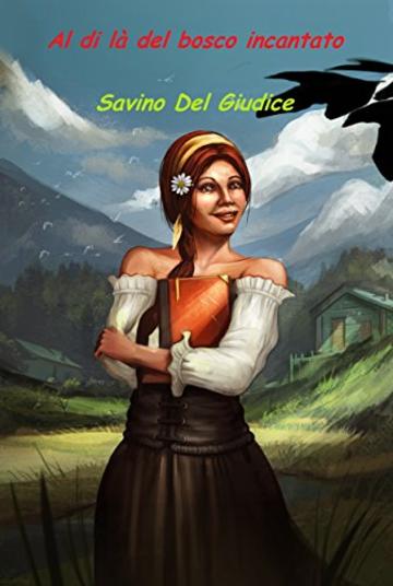 Al di l&agrave; del bosco incantato