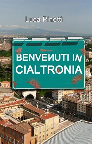Benvenuti in Cialtr&ograve;nia