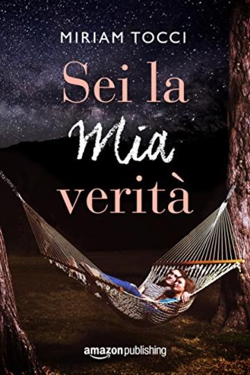 Sei la mia verit&agrave;