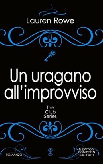 Un uragano all'improvviso (The Club Series Vol. 7)