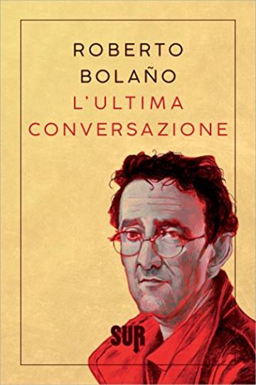 L&rsquo;ultima conversazione (SUR)