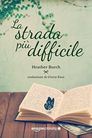 La strada pi&ugrave; difficile