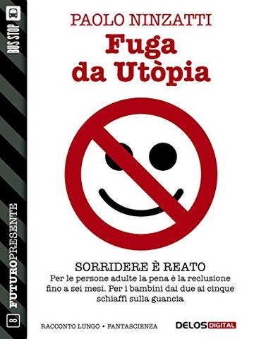 Fuga da Ut&ograve;pia (Futuro Presente)