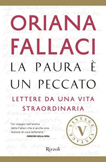 La paura &egrave; un peccato VINTAGE: Lettere da una vita straordinaria