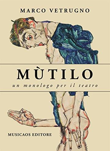M&ugrave;tilo: Un monologo per il teatro