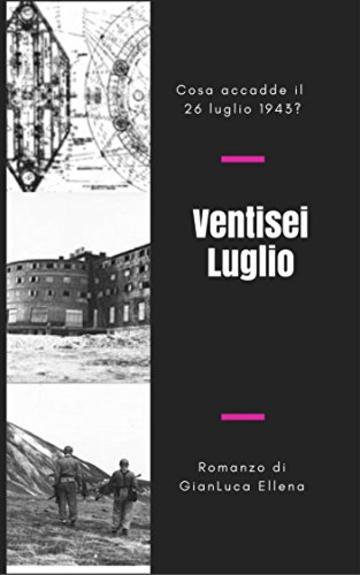 Ventisei Luglio: Romanzo ucronico