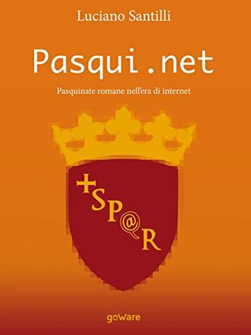 Pasqui.net &ndash; Pasquinate romane nell&rsquo;era di internet