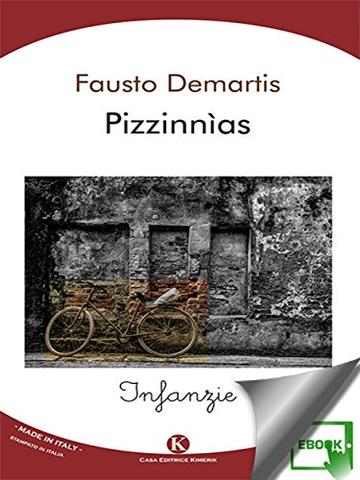 Pizzinn&igrave;as: Infanzie