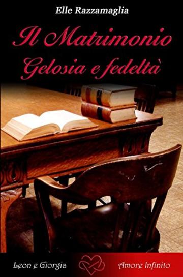 Il Matrimonio Gelosia e fedelt&agrave;  (V)