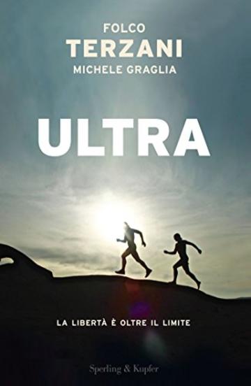 Ultra: La libert&agrave; &egrave; oltre il limite