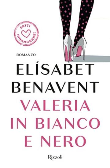Valeria in bianco e nero (La serie di Valeria)