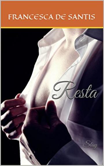Resta: Stay