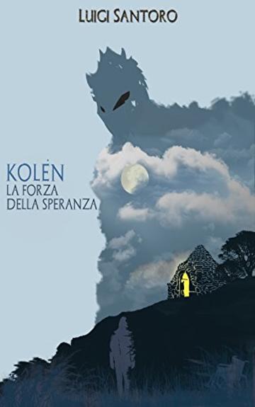 Kol&egrave;n - La forza della speranza