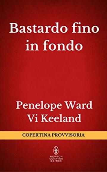 Bastardo fino in fondo