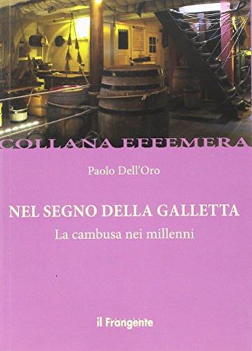 Nel segno della Galletta. La gambusa nei millenni