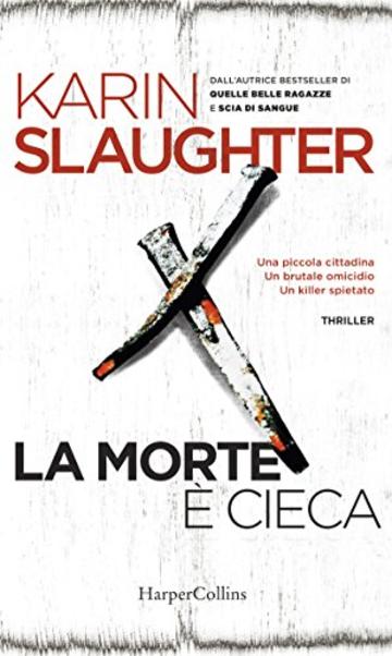 La morte &egrave; cieca (Grant County Vol. 1)