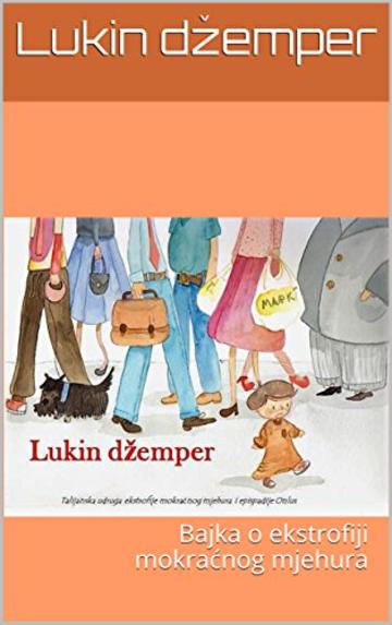 Lukin džemper: Bajka o ekstrofiji mokraćnog mjehura