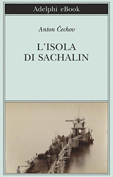 L&rsquo;isola di Sachalin