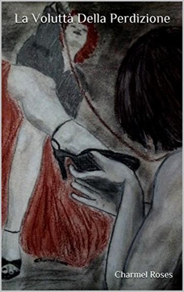 La Volutt&agrave; Della Perdizione