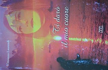 Ti dar&ograve; il mio cuore