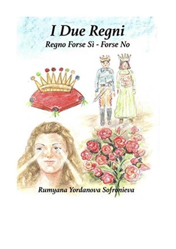 Regno Forse S&igrave; - Forse No (I Due Regni Vol. 1)