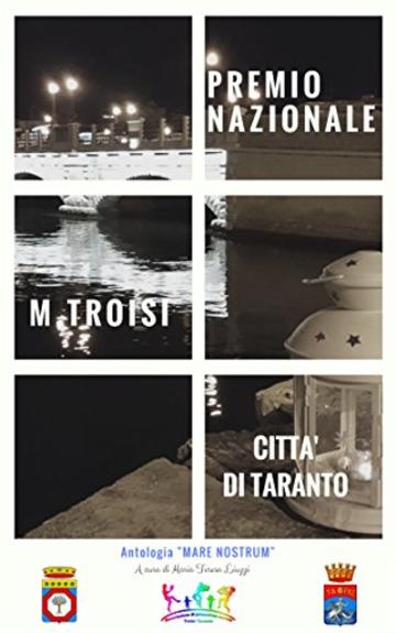 Mare Nostrum: Premio Nazionale Massimo Troisi citt&agrave; di Taranto